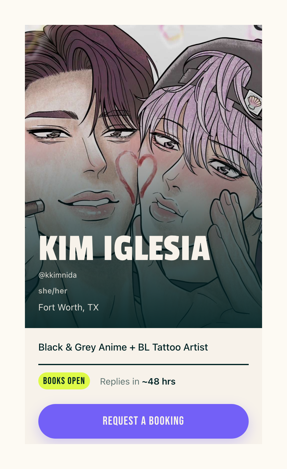 An artist page on a phone: her photo full width with KIM IGLESIA, @kkimnida, she/her and Fort Worth, TX over it, then Books open, Replies in ~48 hrs and Request a booking.
